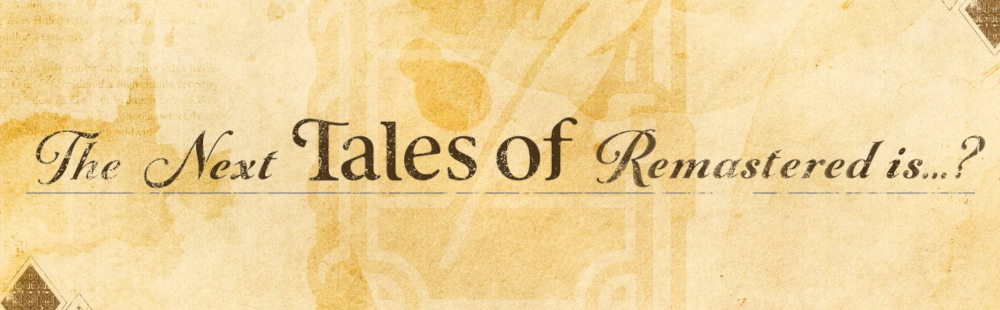 The next Tales Of series remaster title will be revealed tomorrow