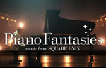 Piano Fantasies – music from Square Enix is a new arrangement album releasing in October on CD and vinyl