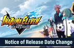 Inazuma Eleven: Victory Road has been delayed again and it is now releasing on November 13