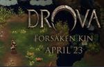 Drova: Forsaken Kin launches on April 23 for mobile devices