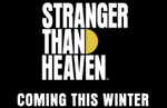 Stranger Than Heaven launches this winter, new characters and combat details revealed