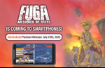 Fuga: Melodies of Steel for iOS and Android launches on July 29