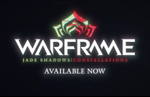 Warframe Jade Shadows: Constellations is now available for all platforms