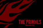 The Primals - Back in the Ring album is now available digitally and in Japan.