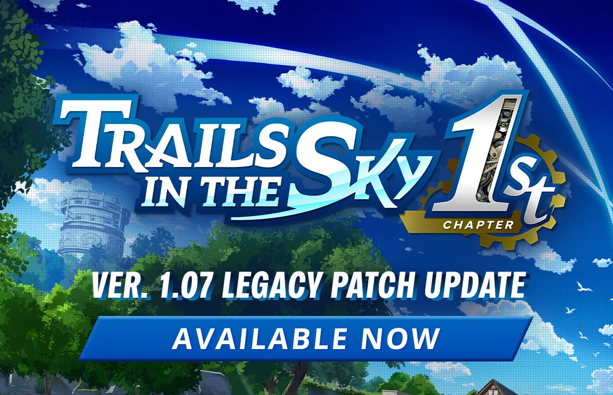Trails in the Sky 1st Chapter Version 1.07 Legacy Patch is now available