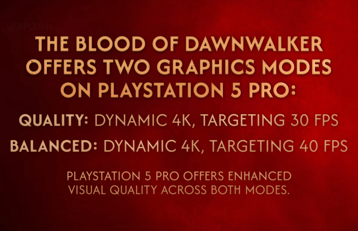 The Blood of Dawnwalker will only have 30fps and 40fps target modes on PS5 Pro, PS5, and Xbox Series X