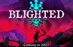 Action RPG Blighted has been delayed to 2027