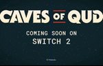 Caves of Qud is coming to Switch 2 with a free upgrade for Switch 1 & getting a Lost in Cult physical release