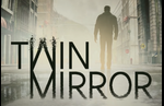  Twin Mirror -  Dev Diary  #0