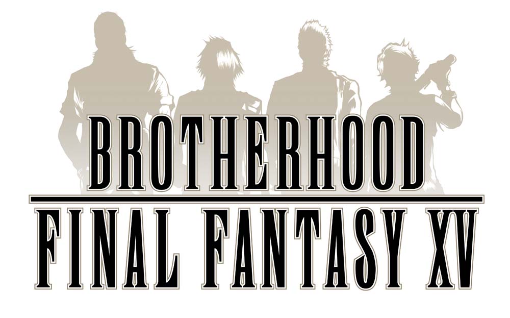 Eyes on Final Fantasy - FFXV Turns into an Anime! Brotherhood Final Fantasy  XV !