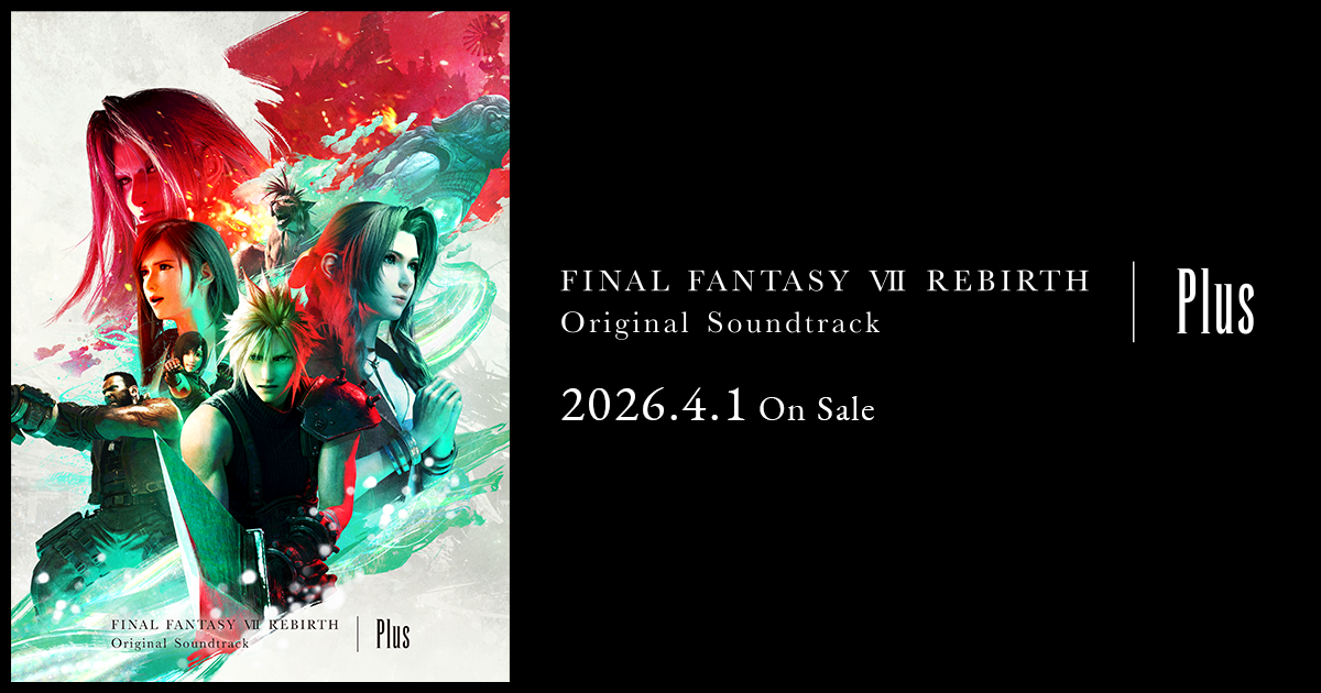 Final Fantasy VII Rebirth Original Soundtrack Plus announced for