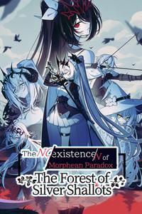 The NO/existence/N of Morphean Paradox: The Forest of Silver Shallots boxart
