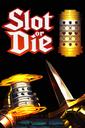 Slot or Die boxart